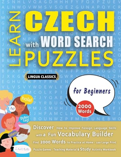 LEARN CZECH WITH WORD SEARCH PUZZLES FOR BEGINNERS - Discover How to Improve Foreign Language Skills with a Fun Vocabulary Builder. Find 2000 Words ... - Teaching Material, Study Activity Workbook von LINGUAS CLASSICS