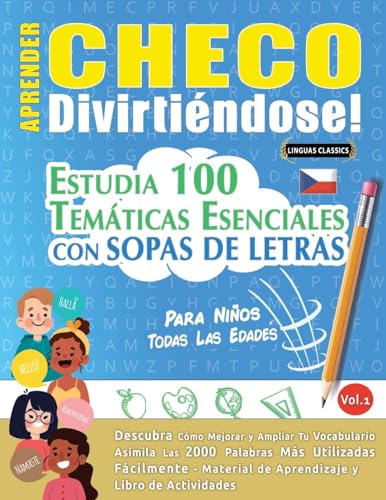 APRENDER CHECO DIVIRTIÉNDOSE! - PARA NIÑOS: TODAS LAS EDADES - ESTUDIA 100 TEMÁTICAS ESENCIALES CON SOPAS DE LETRAS - VOL.1 APRENDER CHECO DIVIRTIÉNDOSE! - PARA NIÑOS: TODAS LAS EDADES - ESTUDIA 100 TEMÁTICAS ESENCIALES CON SOPAS DE LETRAS - VOL.1 von LINGUAS CLASSICS