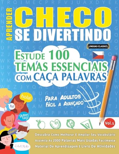 APRENDER CHECO SE DIVERTINDO! - PARA ADULTOS: FÁCIL A AVANÇADO - ESTUDE 100 TEMAS ESSENCIAIS COM CAÇA PALAVRAS - VOL.1 APRENDER CHECO SE DIVERTINDO! - PARA ADULTOS: FÁCIL A AVANÇADO - ESTUDE 100 TEMAS ESSENCIAIS COM CAÇA PALAVRAS - VOL.1 von LINGUAS CLASSICS