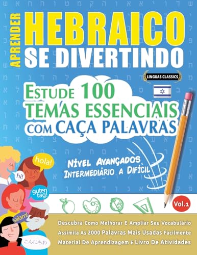 APRENDER HEBRAICO SE DIVERTINDO! - NÍVEL AVANÇADOS: INTERMEDIÁRIO A DIFÍCIL - ESTUDE 100 TEMAS ESSENCIAIS COM CAÇA PALAVRAS - VOL.1 APRENDER HEBRAICO SE DIVERTINDO! - NÍVEL AVANÇADOS: INTERMEDIÁRIO A DIFÍCIL - ESTUDE 100 TEMAS ESSENCIAIS COM CAÇA PALAVRAS - VOL.1 von LINGUAS CLASSICS