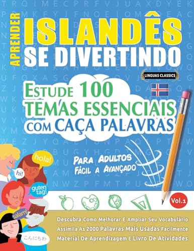 APRENDER ISLANDÊS SE DIVERTINDO! - PARA ADULTOS: FÁCIL A AVANÇADO - ESTUDE 100 TEMAS ESSENCIAIS COM CAÇA PALAVRAS - VOL.1 APRENDER ISLANDÊS SE DIVERTINDO! - PARA ADULTOS: FÁCIL A AVANÇADO - ESTUDE 100 TEMAS ESSENCIAIS COM CAÇA PALAVRAS - VOL.1 von LINGUAS CLASSICS