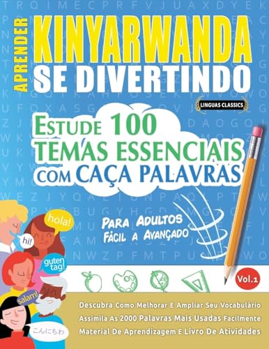 APRENDER KINYARWANDA SE DIVERTINDO! - PARA ADULTOS: FÁCIL A AVANÇADO - ESTUDE 100 TEMAS ESSENCIAIS COM CAÇA PALAVRAS - VOL.1 APRENDER KINYARWANDA SE DIVERTINDO! - PARA ADULTOS: FÁCIL A AVANÇADO - ESTUDE 100 TEMAS ESSENCIAIS COM CAÇA PALAVRAS - VOL.1 von LINGUAS CLASSICS