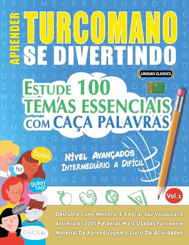 APRENDER TURCOMANO SE DIVERTINDO! - NÍVEL AVANÇADOS: INTERMEDIÁRIO A DIFÍCIL - ESTUDE 100 TEMAS ESSENCIAIS COM CAÇA PALAVRAS - VOL.1 APRENDER TURCOMANO SE DIVERTINDO! - NÍVEL AVANÇADOS: INTERMEDIÁRIO A DIFÍCIL - ESTUDE 100 TEMAS ESSENCIAIS COM CAÇA PALAVRAS - VOL.1 von LINGUAS CLASSICS