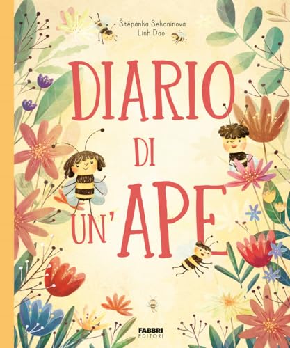 Diario di un'ape. Ediz. a colori (Grandi illustrati) von Fabbri