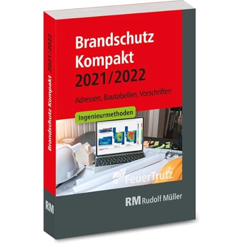 Brandschutz Kompakt 2021/2022: Adressen – Bautabellen – Vorschriften