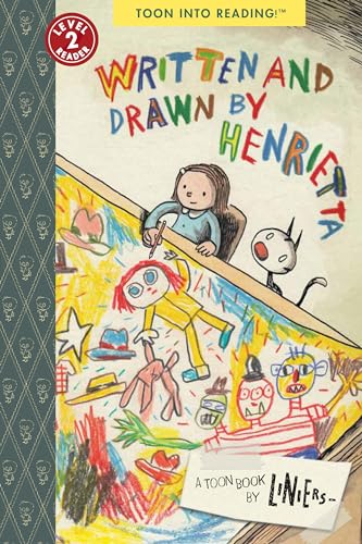 Written and Drawn by Henrietta: TOON Level 3 (Toon into Reading, Level 2)
