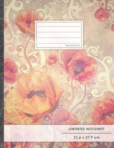 Liniertes Notizbuch • A4-Format, 100+ Seiten, Soft Cover, Register, Mit Rand, „Blumen Collage“ • Original #GoodMemos Lined Notebook • Perfekt als Deutschheft, Schulheft, Übungsheft, Lineatur 27 Liniertes Notizbuch • A4-Format, 100+ Seiten, Soft Cover, Register, Mit Rand, „Blumen Collage“ • Original #GoodMemos Lined Notebook • Perfekt als Deutschheft, Schulheft, Übungsheft, Lineatur 27 von CREATESPACE