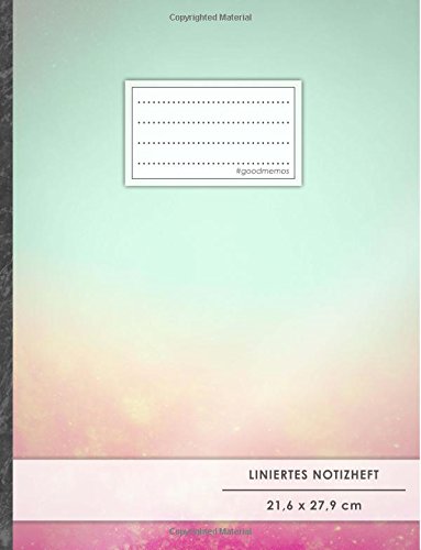Liniertes Notizbuch • A4-Format, 100+ Seiten, Soft Cover, Register, Mit Rand, „Pastell“ • Original #GoodMemos Lined Notebook • Perfekt als Tagebuch, Schulheft, Deutschheft, Lineatur 27 Liniertes Notizbuch • A4-Format, 100+ Seiten, Soft Cover, Register, Mit Rand, „Pastell“ • Original #GoodMemos Lined Notebook • Perfekt als Tagebuch, Schulheft, Deutschheft, Lineatur 27 von CreateSpace Independent Publishing Platform