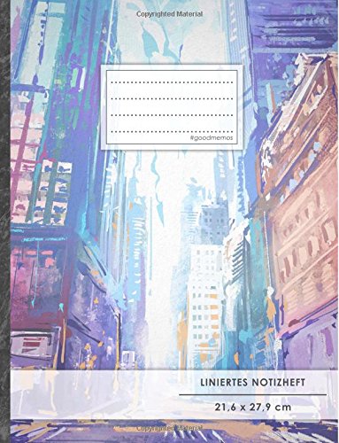 Liniertes Notizbuch • A4-Format, 100+ Seiten, Soft Cover, Register, Mit Rand, „Skyscraper“ • Original #GoodMemos Lined Notebook • Perfekt als Tagebuch, Schulheft, Deutschheft, Lineatur 27 von CreateSpace Independent Publishing Platform