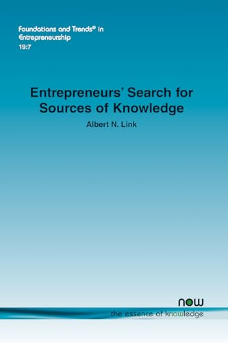 Entrepreneurs' Search for Sources of Knowledge (Foundations and Trends(r) in Entrepreneurship) von Now Publishers Inc