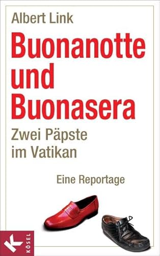 Buonanotte und Buonasera: Zwei Päpste im Vatikan. Eine Reportage