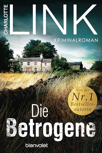 Die Betrogene: Kriminalroman (Die Kate-Linville-Reihe, Band 1) von Blanvalet