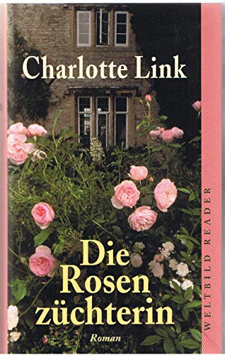 Die Rosenzüchterin Die Rosenzüchterin