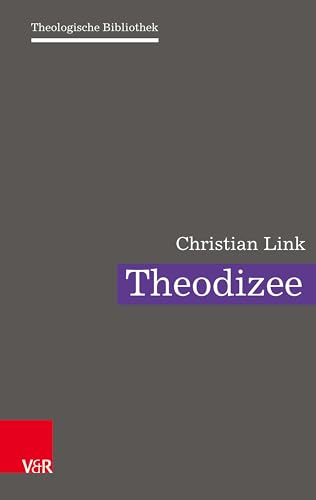 Theodizee: Eine theologische Herausforderung (Theologische Bibliothek) von Vandenhoeck + Ruprecht