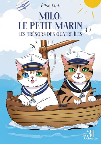 Milo, le petit marin: Les trésors des quatre îles Milo, le petit marin: Les trésors des quatre îles von TROIS COLONNES