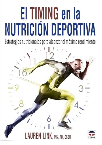 El Timing en la nutrición deportiva: Estrategias nutricionales para alcanzar el máximo rendimiento von Ediciones Tutor, S.A.