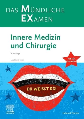 MEX Das Mündliche Examen - Innere Medizin und Chirurgie: mit Lernplan (KLINIK - Lehrbuch - Urban & Fischer-Verlag) von Urban & Fischer