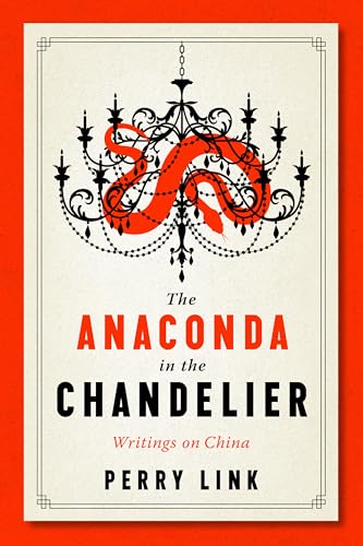 The Anaconda in the Chandelier: Writings on China von Paul Dry Books, Inc