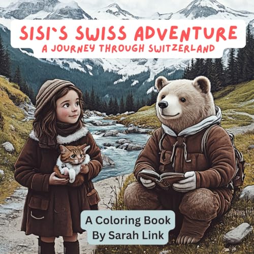 Sisi`s Swiss Adventure: A Journey through Switzerland von Independently published