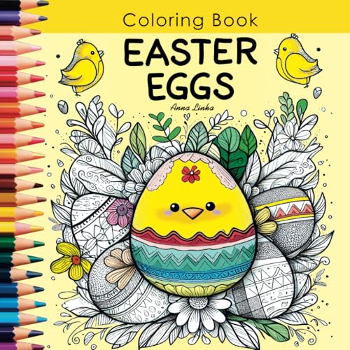 Easter EGGS - Coloring Book: Discover the world of beautifully decorated Easter eggs! Simple, clear drawings for children—perfect for girls and boys, ... Coloring Book – Joyful Fun for Everyone!) von Independently published