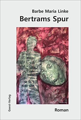 Bertrams Spur: Roman von Geest-Verlag
