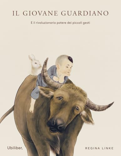 Il giovane guardiano. E il rivoluzionario potere dei piccoli gesti (Germogli) von Ubiliber