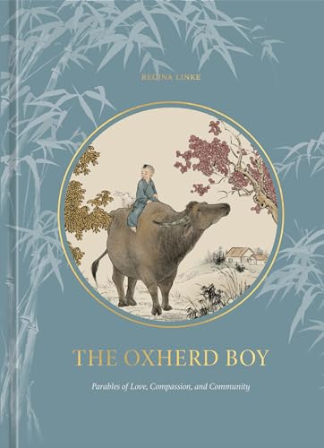 The Oxherd Boy: Parables of Love, Compassion, and Community von Clarkson Potter