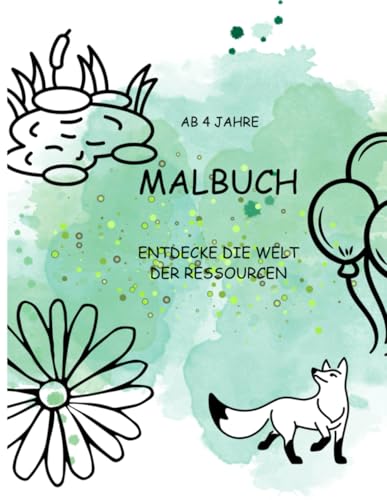 MALBUCH: ENTDECKE DIE WELT DER RESSOURCEN von Independently published
