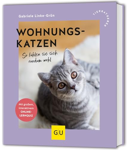 Wohnungskatzen: So fühlen sie sich rundum wohl (GU Katzen) von GRÄFE UND UNZER Verlag GmbH