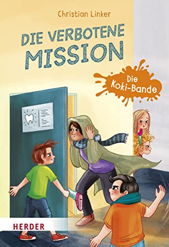 Die verbotene Mission. Die Koki-Bande: Ein Kinderkrimi zur Kommunion von VERLAG HERDER GMBH