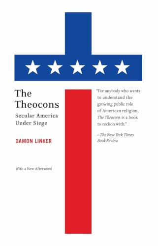 The Theocons: Secular America Under Siege