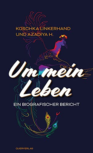 Um mein Leben: Ein biografischer Bericht von Querverlag