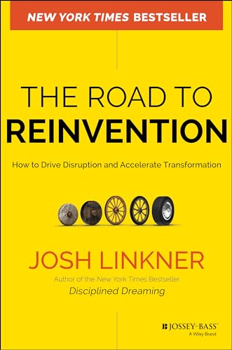 The Road to Reinvention: How to Drive Disruption and Accelerate Transformation von JOSSEY-BASS