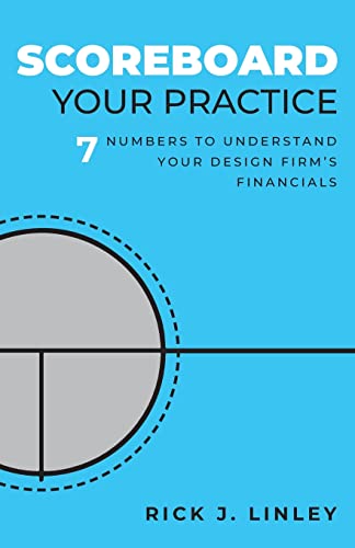 Scoreboard Your Practice: 7 Numbers to Understand Your Design Firm's Financials von FriesenPress