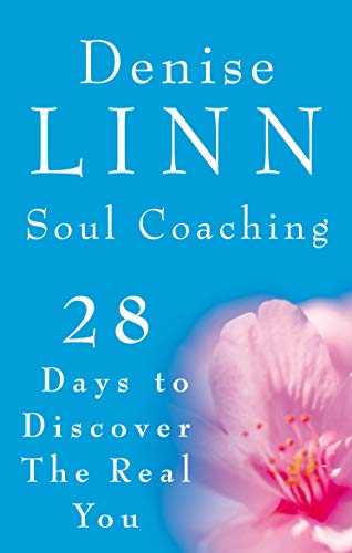 Soul Coaching: 28 Days to Discover the Real You