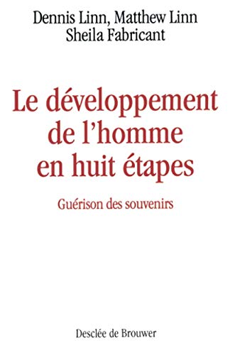 Le développement de l'homme en huit étapes: Guérison des souvenirs