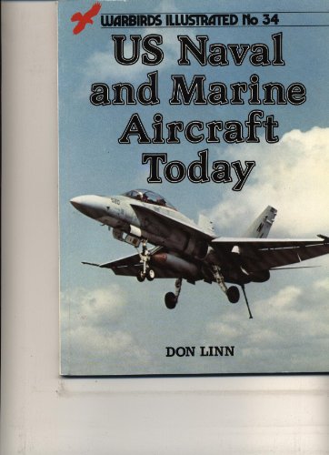 United States Naval and Marine Aircraft Today