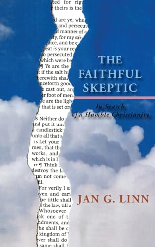 The Faithful Skeptic: In Search of a Humble Christianity (Hardcover) von Sunstone Press