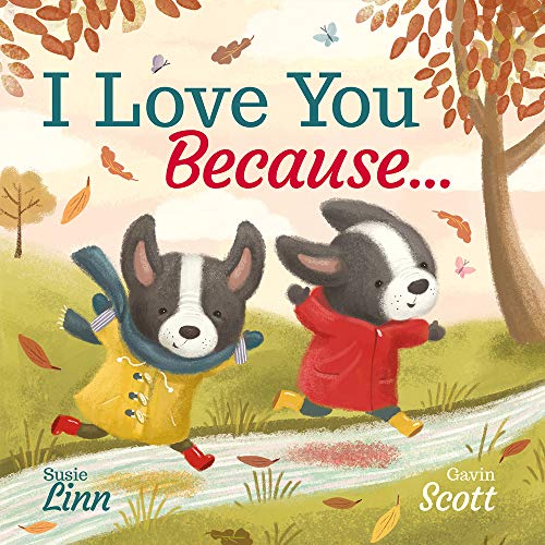 I Love You Because... (Padded Picture Storybook) von Imagine That