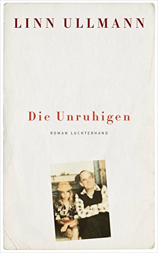 Die Unruhigen: Roman