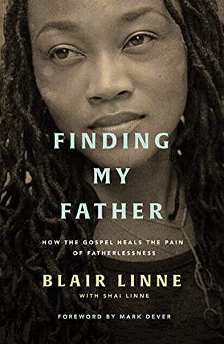 Finding My Father: How the Gospel Heals the Pain of Fatherlessness von The Good Book Company
