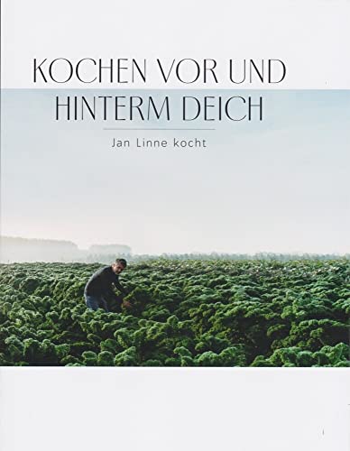 Kochen vor und hinterm Deich: Jan Linne kocht