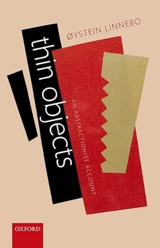 Thin Objects: An Abstractionist Account von Oxford University Press