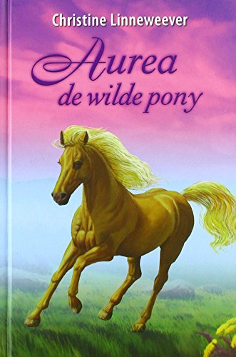 Aurea de wilde pony (Gouden paarden) von Kluitman