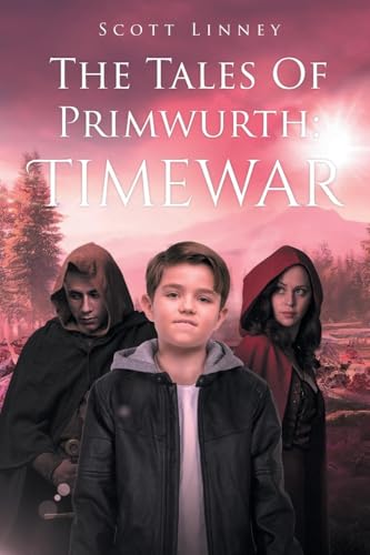 The Tales Of Primwurth: Timewar von Newman Springs