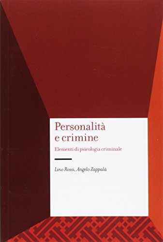 Personalità e crimine. Elementi di psicologia criminale (Università)