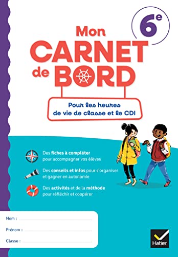 Carnet de bord 6e - Ed. 2023 - Carnet de l'élève: Pour les heures de vie de classe et le CDI Carnet de bord 6e - Ed. 2023 - Carnet de l'élève: Pour les heures de vie de classe et le CDI