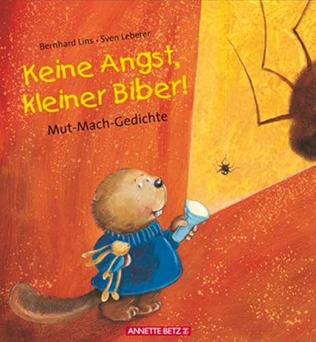 Keine Angst, kleiner Biber!: Mut-Mach-Gedichte