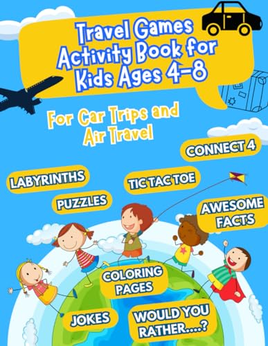 Travel Games Activity Book for Kids Ages 4-8: For Car Trips and Air Travel - road trip activities for kids - car activities for kids - road trip games ... (travel games for kids ages 4-8, Band 1) von Independently published