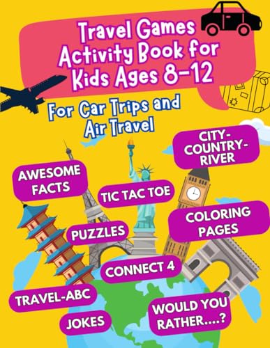 Travel Games Activity Book for Kids Ages 8-12: For Car Trips and Air Travel - road trip activities for kids - car activities for kids - road trip ... (travel games for kids ages 8-12, Band 1)